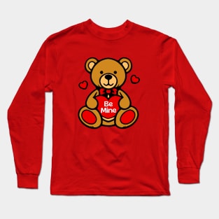 Be Mine Valentine Bear Long Sleeve T-Shirt